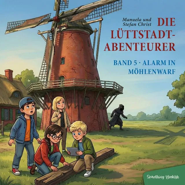Cover Band 5: Die Kinder vor der großen roten Windmühle von Möhlenwarf, eine dunkle Gestalt schleicht durchs Feld – Alarm in Möhlenwarf